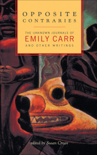 Emily Carr — Opposite Contraries