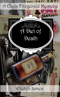 James, Evelyn — A Diet of Death: A Clara Fitzgerald Mystery (The Clara Fitzgerald Mysteries Book 25)