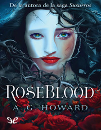 A. G. Howard — Roseblood