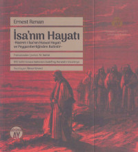 İlknur Kirenci — İsa'nın Hayatı - Hazret-i İsa’nın Hususi Hayatı ve Peygamberliğinden Bahistir