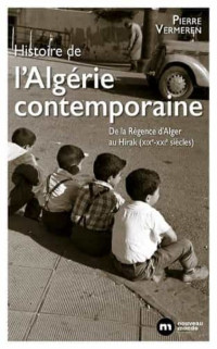 Pierre Vermeren — Histoire de l’Algérie contemporaine