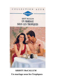 Kristy McCallum — Un mariage sous les tropiques