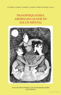 María Teresa Climent Clemente y Marta Carmona Osorio — Trans psiquiatría. Abordajes Queer en salud mental