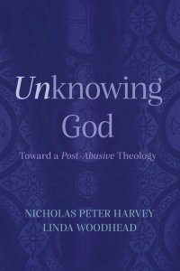 Nicholas Peter Harvey;Linda Woodhead; — Unknowing God