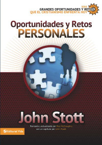 Dr. John R.W. Stott; — Oportunidades y retos personales