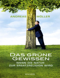 Andreas Moeller — Das gruene Gewissen