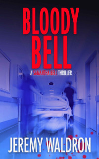 Jeremy Waldron — BLOODY BELL (A Samantha Bell Mystery Thriller Series Book 3)