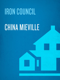 Mieville, China.; — Iron Council