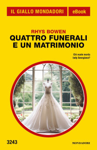 Rhys Bowen — Quattro funerali e un matrimonio