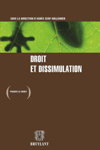 Agns CerfHollander; — Droit et dissimulation