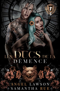 Rue, Samantha & Lawson, Angel — Les Ducs de la Démence: Les Nobles de l'Université de Forsyth (French Edition)