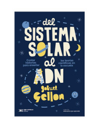 Gabriel Gellon — Del sistema solar al ADN