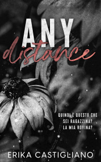 CASTIGLIANO, ERIKA — Any Distance (Italian Edition)