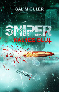 Salim Gueler — Sniper - Kaltes Blut