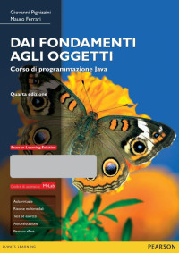 G. Pighizzini, M. Ferrari — Dai fondamenti agli oggetti. Corso di programmazione Java