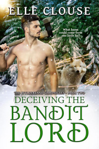 Elle Clouse — Deceiving the Bandit Lord