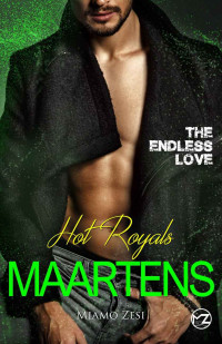 Zesi, Miamo — Hot Royals Maartens: The endless love