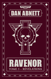 Dan Abnett — Ravenor – Révélations