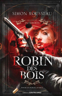 Simon Rousseau — Robin des bois - Contes interdits