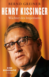 Greiner, Bernd — Henry Kissinger