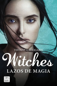 Tiffany Calligaris — Lazos de magia