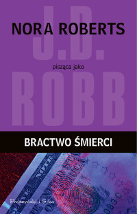 J.D. Robb — Bractwo śmierci