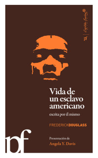 Frederick Douglass — VIDA DE UN ESCLAVO AMERICANO ESCRITA POR EL MISMO (POLIFONIAS (CAPITAN SWING))