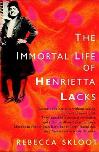 Rebecca Skloot — The Immortal Life of Henrietta Lacks