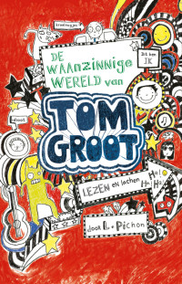 Liz Pichon — Welkom in mijn waanzinnige wereld (TomGroot1)