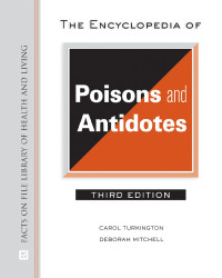 Carol Turkington, Deborah Mitchell — The Encyclopedia of Poisons and Antidotes