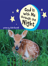 Julie Cantrell; — God Is with Me Through the Night