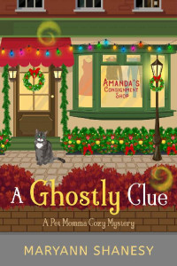 Maryann Shanesy — A Ghostly Clue (Pet Momma Cozy Mystery 2)