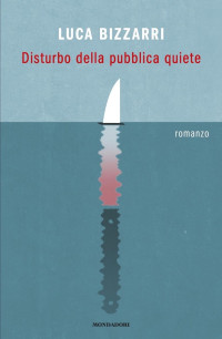 Luca Bizzarri [Bizzarri, Luca] — Disturbo della pubblica quiete