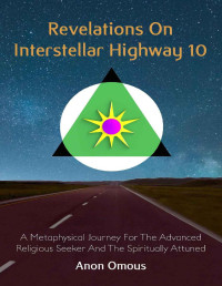 Anon Omous — Revelations On Interstellar Highway 10