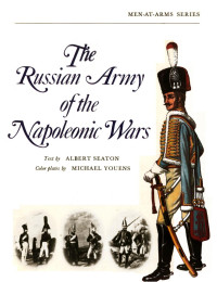 Albert Seaton — The Russian Army of the Napoleonic Wars