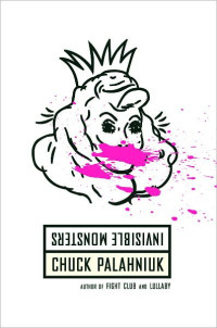 Chuck Palahniuk — Invisible Monsters