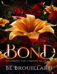BE Brouillard — Bond: Becoming the Vampire Queen
