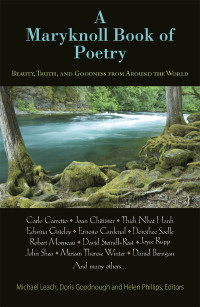 Leach, Michael, Goodnough, Doris, Phillips, Helen — A Maryknoll Book of Poetry: Beautry, Truth, and Goodness from Around the World