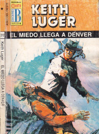 Keith Luger — El miedo llega a Denver