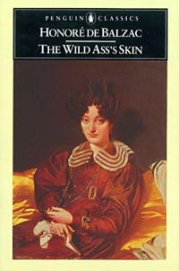 Honoré de Balzac — The Wild Ass's Skin (tr. Helen Constantine)