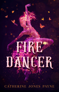 Catherine Jones Payne — Fire Dancer