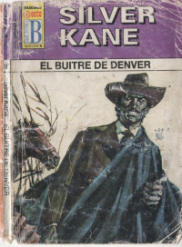 Silver Kane — El buitre de Denver