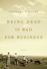 Stanley Weiss — Being Dead Is Bad for Business