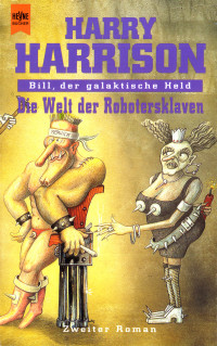 Harry Harrison — Die Welt der Robotersklaven