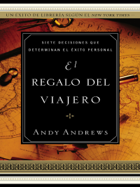 Andy Andrews — El Regalo del Viajero
