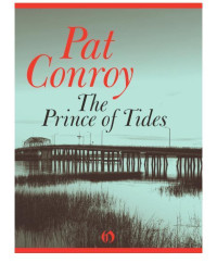 Pat Conroy — The Prince of Tides