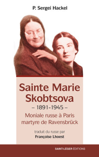 Sergei Hackel; — Sainte Marie Skobtsova (1891-1945))