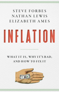 Steve Forbes — Inflation