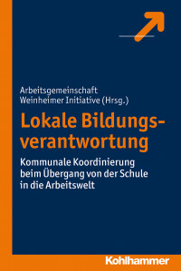 Arbeitsgemeinschaft Weinheimer; — Lokale Bildungsverantwortung