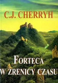 Cherryh Caroline Janice — Forteca w Źrenicy Czasu